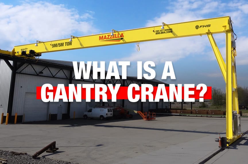 What is a Gantry Crane? Different Types and Design: Gantry Crane