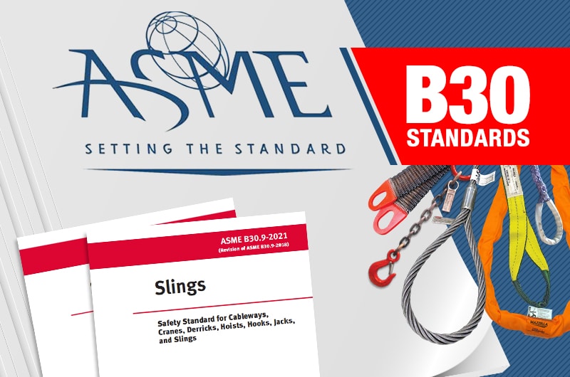 ASME B30.9-2021: Updates & Revisions to the ASME B30.9 Slings Standard: Main