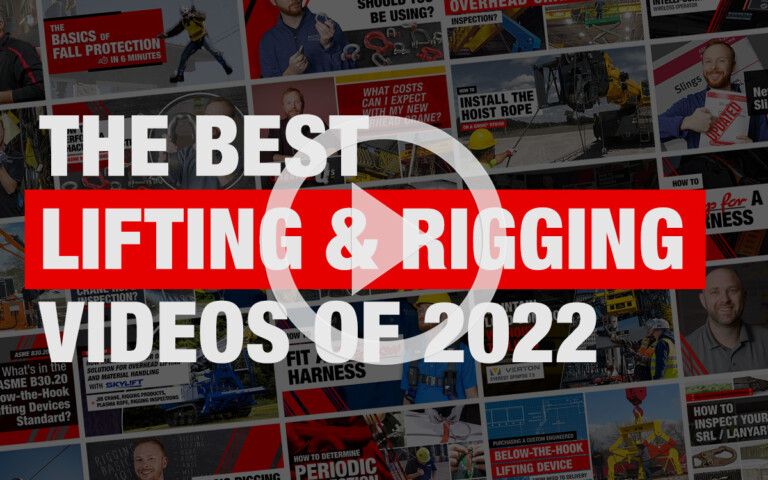 The Best Lifting & Rigging Videos of 2022